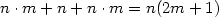 n\cdot m + n +n\cdot m = n(2m + 1)