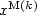x^{\mathrm {M}(k)}