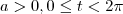 a>0, 0 \le t<2\pi