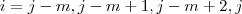 i=j-m, j-m+1, j-m+2,   j