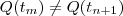 Q(t_m)\ne Q(t_{n+1})