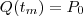 Q(t_m)=P_0