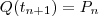 Q(t_{n+1})=P_n